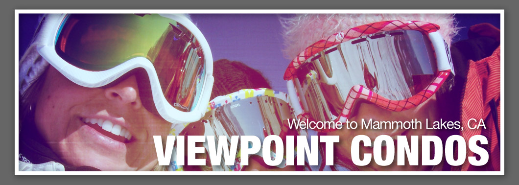 Welcome to Viewpoint Condos in Mammoth Lakes, Ca. 